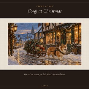 May include: Digital art titled Corgi at Christmas featuring a Pembroke Welsh Corgi pulling a wooden sled loaded with a Christmas tree and wrapped gifts through a snow-covered cobblestone village street at dusk with lit storefronts.