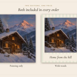 Puede incluir: Dos versiones de una pintura de paisaje que muestra una caba&ntilde;a de madera cubierta de nieve al pie de una monta&ntilde;a. Una versi&oacute;n es solo la pintura, y la otra est&aacute; enmarcada con el texto "Home from the hill" impreso en el borde inferior.