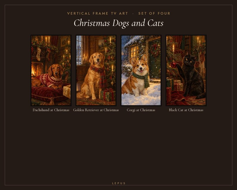 Op de afbeelding: Een set van vier verticale TV-kunstprints getiteld Christmas Dogs and Cats. De afbeeldingen tonen een teckel in een trui, een golden retriever met een sjaal, een corgi in de sneeuw en een zwarte kat met een rode kerstbal. De tekst bevat Vertical Frame TV Art, Set of Four, Christmas Dogs and Cats en labels voor elk dier.