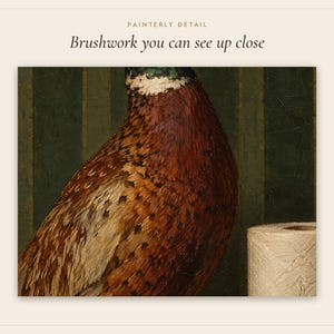 Pheasant and the Loo Roll Print | Funny Bathroom Wall Art | Vintage Animal Oil Painting | One square at a time | Digital Download image 5