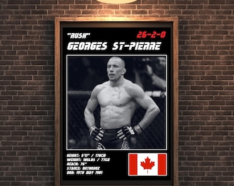 May include: A black and white photo of Georges St-Pierre, a mixed martial arts fighter, with the text "RUSH" and "26-2-0" above his head. The text "GEORGES ST-PIERRE" is below his head. His height, weight, reach, stance, and date of birth are listed below the photo. A Canadian flag is in the bottom right corner.