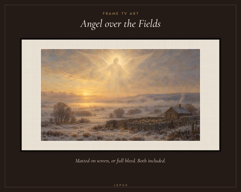 May include: Digital art titled Angel over the Fields for Frame TV. The image depicts a glowing angel hovering above a misty, snow-covered landscape at sunrise, featuring a small stone cottage, a stone wall, and trees. Text reads: FRAME TV ART, Angel over the Fields, Matted on screen, or full bleed. Both included. LEPUS.