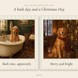 Op de afbeelding: Een tweekleurige print getiteld The Golden Retriever Pair: A bath day and a Christmas Day. Het linkerpaneel toont een golden retriever in een badkuip met zeepsop en een gele eend, met het bijschrift Bath time, apparently. Het rechterpaneel toont een golden retriever met een geruite sjaal bij een kerstboom, met het bijschrift Merry and bright.