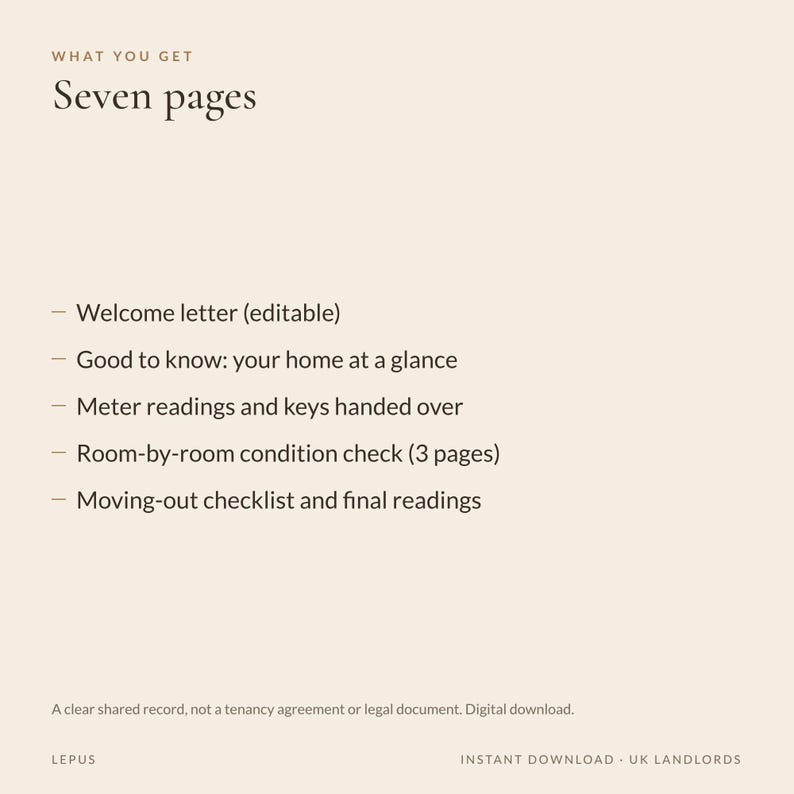 May include: A document titled What You Get Seven pages listing a welcome letter, home overview, meter readings, keys, room-by-room condition check, and moving-out checklist. The text includes a disclaimer about tenancy agreements.