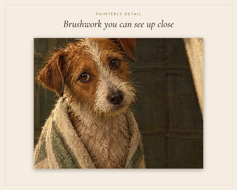 May include: A painting of a small, scruffy brown and white dog wrapped in a textured green and white towel. The dog has large, expressive dark eyes and wet fur. The text above the image reads: PAINTERLY DETAIL Brushwork you can see up close.