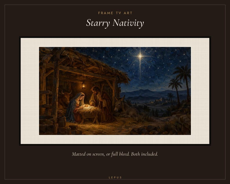 May include: Digital Frame TV art titled Starry Nativity, featuring a scene of a nativity inside a wooden stable under a dark blue starry night sky with a bright star. The text reads FRAME TV ART, Starry Nativity, and Matted on screen, or full bleed. Both included. LEPUS.