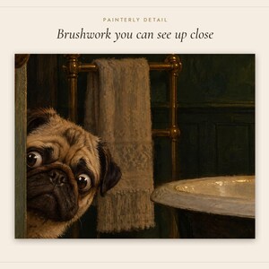 Pug Bathroom Wall Art, Funny Peeking Dog Oil Painting Print (Digital Download) image 5
