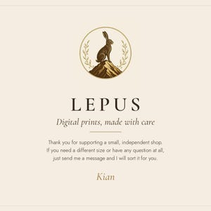 May include: A cream-coloured informational card featuring a circular logo with a brown hare sitting on a mountain peak. The text reads LEPUS, Digital prints, made with care, followed by a message about supporting a small shop and the name Kian.