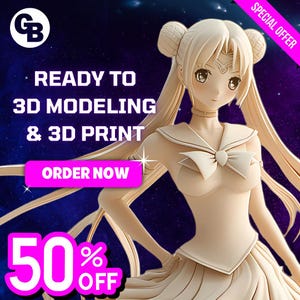 May include: A light-coloured anime-style figurine featuring a character with long hair in twin buns, wearing a sailor-style collar and bow. The image includes text reading READY TO 3D MODELING & 3D PRINT, ORDER NOW, 50% OFF, and SPECIAL OFFER.