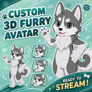 May include: A digital illustration of a grey and white husky character with large eyes, waving a paw. The text reads CUSTOM 3D FURRY AVATAR and READY TO STREAM! Three smaller circular portraits show the character with different facial expressions.