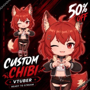 May include: A digital illustration of a red-haired chibi character with fox ears and a tail, wearing a black jacket, white crop top, and shorts. The character is winking and making a heart shape with hands. Text reads CUSTOM CHIBI VTUBER 50% OFF.