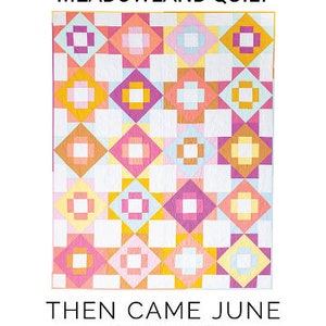 Meadowland Quilt Pattern by Then Came June | Fat Quarter Friendly! | 6 Size Options