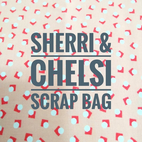 Sherri & Chelsi Fabric Scrap Bag - Two Size Options