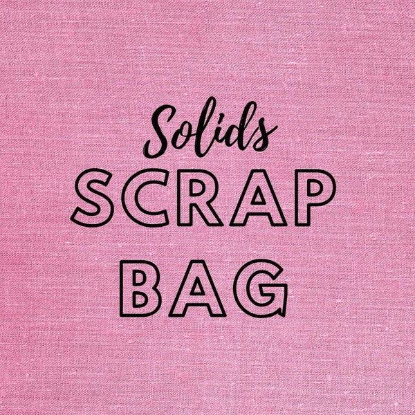 Solids Scrap Bag - Remnant Fabric Sale - Two Size Options!