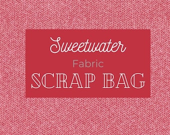 Sweetwater fabric Scrap bag | Two Size Options!