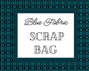 Blue Fabric Scrap Bag | Two Size Options! | Blue Fabric Stash Builder