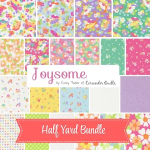 Pode incluir: Um conjunto de tecidos com vários padrões florais em tons de rosa, amarelo, azul, verde e roxo. A coleção intitula-se Joysome by Corey Yoder of Coriander Quilts e está marcada como Half Yard Bundle com uma faixa coral sobreposta.