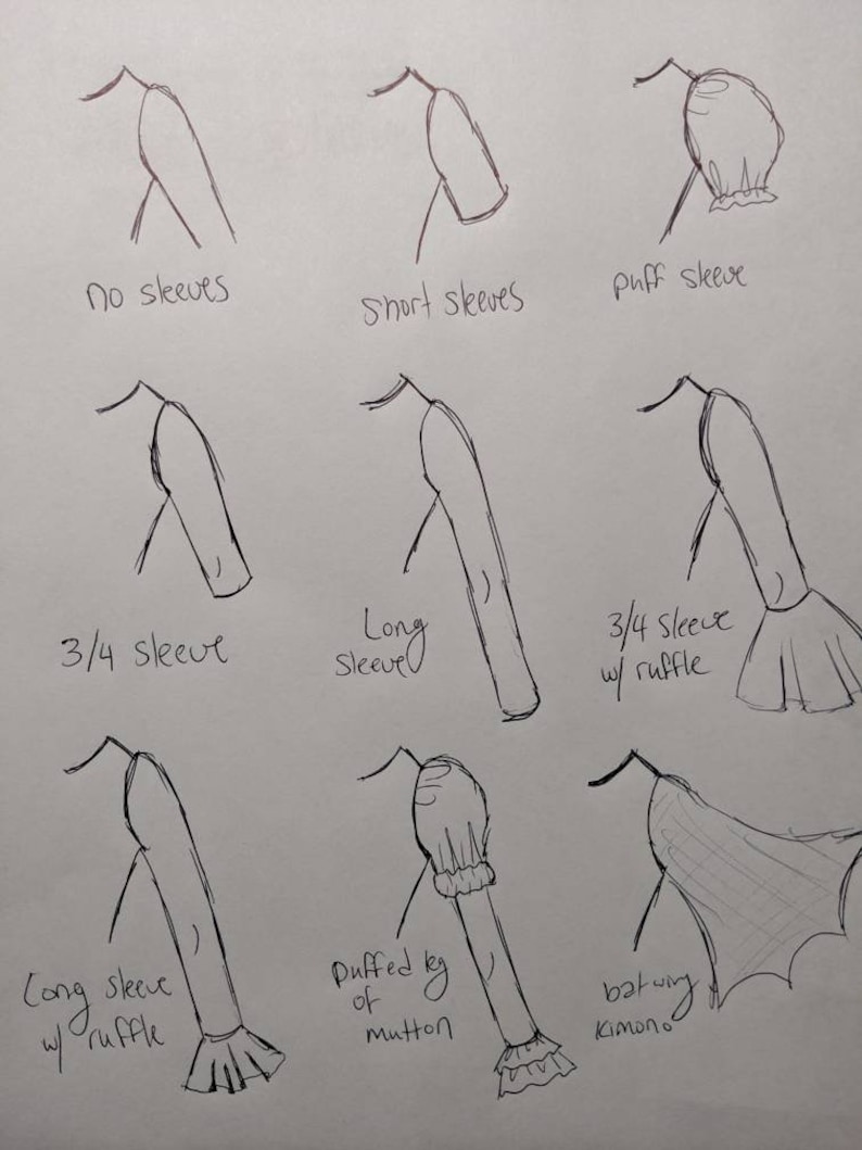 May include: Hand-drawn sketches of different sleeve styles for clothing design. The styles include no sleeves, short sleeves, puff sleeves, 3/4 sleeves, long sleeves, 3/4 sleeves with a ruffle, long sleeves with a ruffle, puffed sleeves with a ruffle, and a batwing kimono.