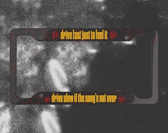 Twenty One Pilots License Plate Frame: Drum Show Lyrics "Drive Fast, Drive Slow" | Car Accessory