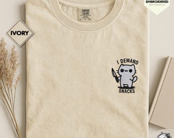 I Demand Snacks Embroidered Unisex T-Shirt, Funny Cat Shirt, Cat Meme Shirt, Creepy Cat
