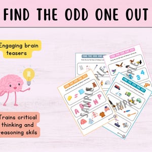 May include: Educational printable worksheets with the text "FIND THE ODD ONE OUT". The worksheets feature colorful illustrations and text, designed to train critical thinking and reasoning skills. Includes a pink brain graphic.