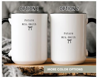 Custom Engaged Mug, Personalized Bride To Be Cup, Future Mrs Coquette Coffee Mug, Engaged Gifts for Her, Bride to Be Gift, Engagement Mug
