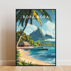 Bora Bora Travel Print - Tahiti, Bora Bora Poster, Tahiti Poster, Travel Wall Art, Tahiti Print, Poster, Tahiti, Oceania, Bora Bora Print