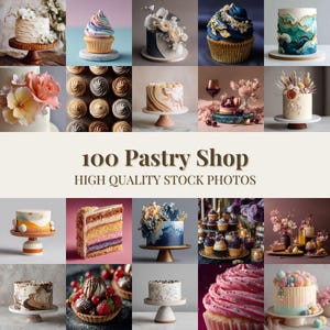 May include: A collection of high-quality stock photos featuring various pastries. The images showcase cakes, cupcakes, and tarts with diverse designs and decorations. The text "100 Pastry Shop" and "HIGH QUALITY STOCK PHOTOS" is displayed.
