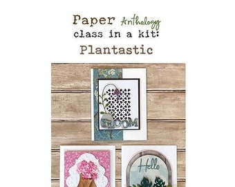 Class in a Kit: Plantastic