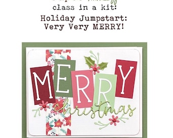 Holiday Jumpstart: Very Very MERRY Card Making Kit