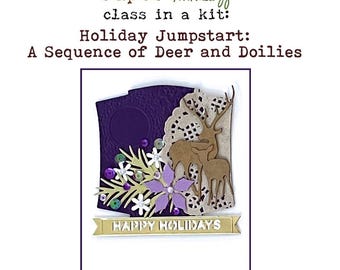 Holiday Jumpstart: A Sequence of Deer and Doilies Card Making Kit