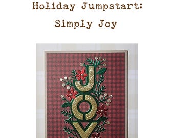 Holiday Jumpstart: Simply Joy