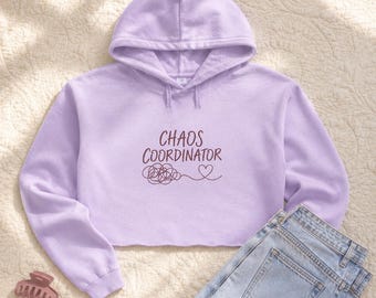 Chaos Coordinator Crop Hoodie, Funny Mom Hoodie, Mom Life Sweatshirt, Cropped Hoodie for Women, Gift for Mom