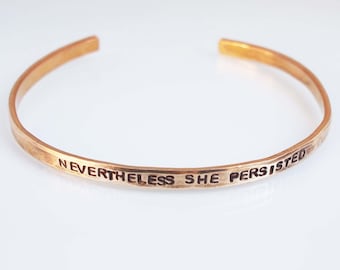 Nevertheless She Persisted Bracelet, Thin Stacking Cuff, Bronze Bracelet