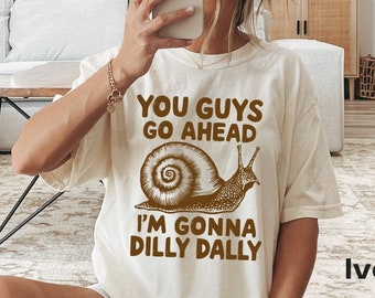 Comfort Colors® Dilly Dally Shirt Funny Snail 90s Shirt, Retro Sarcastic Snail Shirt, Vintage Distressed Shirt, Funny Women Gift, Meme Shirt