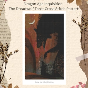 Puede incluir: Un patrón de punto de cruz con un lobo negro aullando a la luna. El patrón se titula "Dragon Age Inquisition: The Dreadwolf Tarot Cross Stitch Pattern". El tamaño del diseño es de 120 x 200 puntos y la dificultad se califica con 4 de 5 estrellas. El copyright es 99 Cent Cross Stitch 2024.