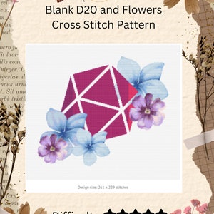 May include: A cross stitch pattern featuring a pink D20 dice with white lines and blue and purple flowers. The pattern is titled "Blank D20 and Flowers Cross Stitch Pattern" and has a difficulty rating of 5 stars. The design size is 261 x 229 stitches.