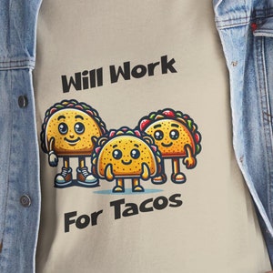 Will Work For Tacos T-Shirt: Funny Foodie Gift