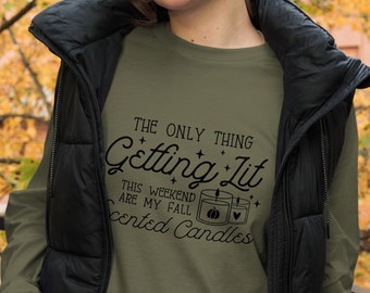 Getting Lit Fall Scented Candles Long Sleeve Shirt / Funny Women's Autumn Tee / Cozy Fall Vibes Top / Humorous Gift for Her