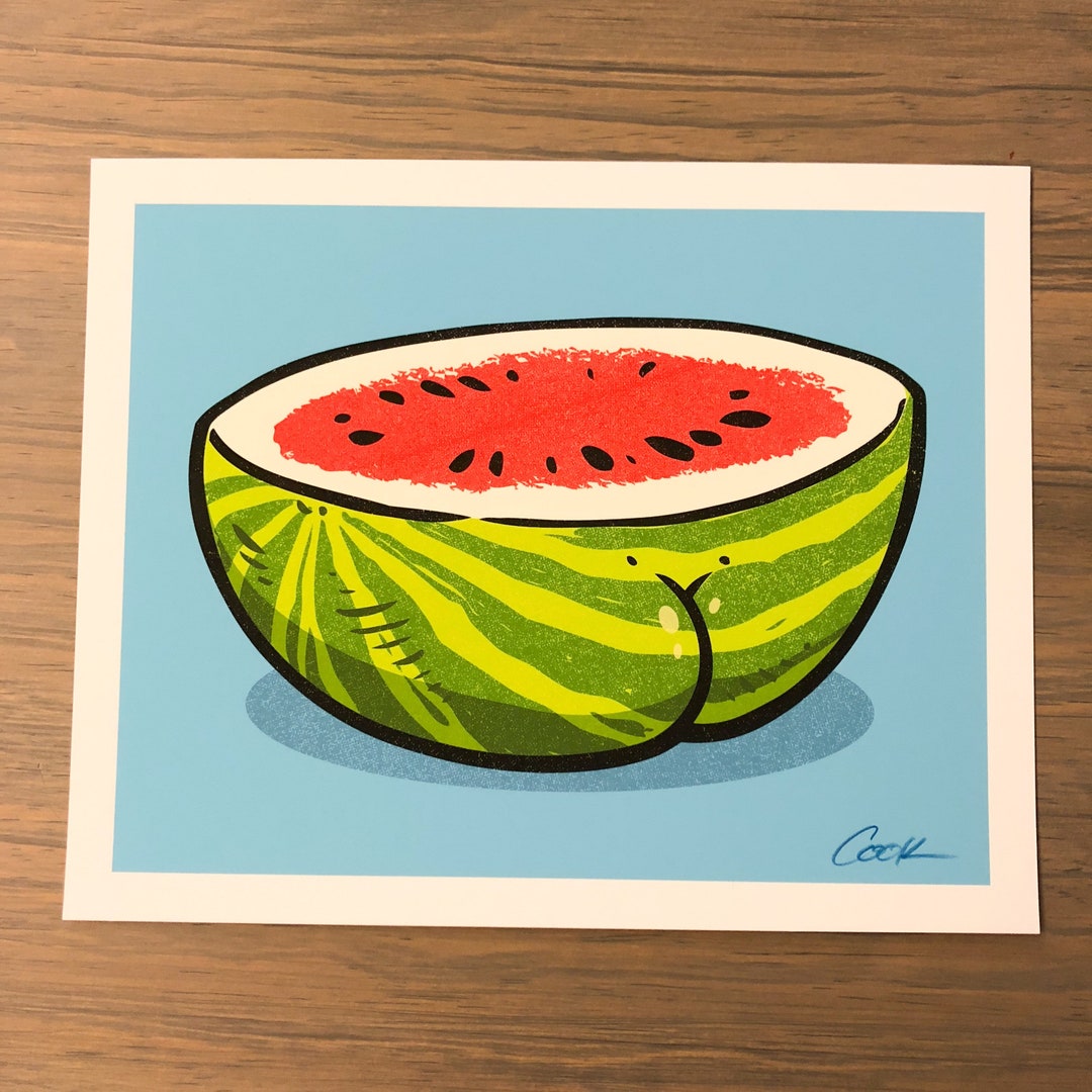 Watermelon With a BUTT Signed Print
