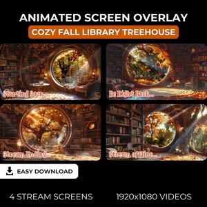 May include: Four animated screen overlays for streaming, featuring a cozy fall library treehouse scene. The overlays include the text "Starting Soon", "Be Right Back", "Stream Ending", and "Stream Offline".