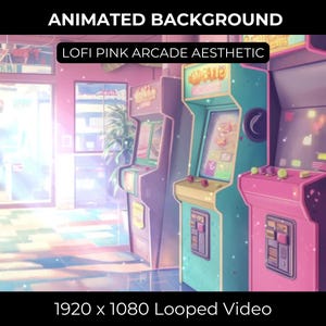 May include: An animated background featuring a pink arcade aesthetic with glowing lights and arcade cabinets. The text "LOFI PINK ARCADE AESTHETIC" is displayed above the arcade cabinets. The text "1920 x 1080 Looped Video" is displayed at the bottom of the image.