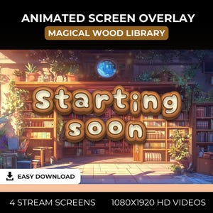 Op de afbeelding: Geanimeerde schermoverlay met een magisch houten bibliotheekthema. De tekst "Starting soon" wordt weergegeven in een groot, gestileerd lettertype. De overlay is ontworpen voor streaming en bevat 4 streamschermen en 1080x1920 HD-video's.