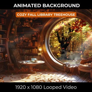 May include: A cozy library treehouse with a large round window overlooking a fall forest. The room is filled with bookshelves and a comfortable armchair. The text "Cozy Fall Library Treehouse" is displayed in a banner above the window.