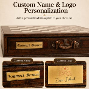 May include: A wooden chess set with a personalized brass plate. The plate reads "Emmett Brown" in a classic font. The set has a dark brown finish with a checkered board and a decorative handle.