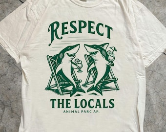 Respect the Locals Shark T-Shirt, Funny Beach Graphic Tee, Ocean Lover Shirt, Coastal Vacation Top, Summer Beachwear Tee, Git Shark Theme