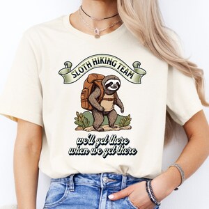 Sloth Hiking Team T Shirt, Funny Sloth Shirt, Funny Hiking Shirt, Gift for Hiker, Camping Hiking Outdoor Adventure Graphic Tee