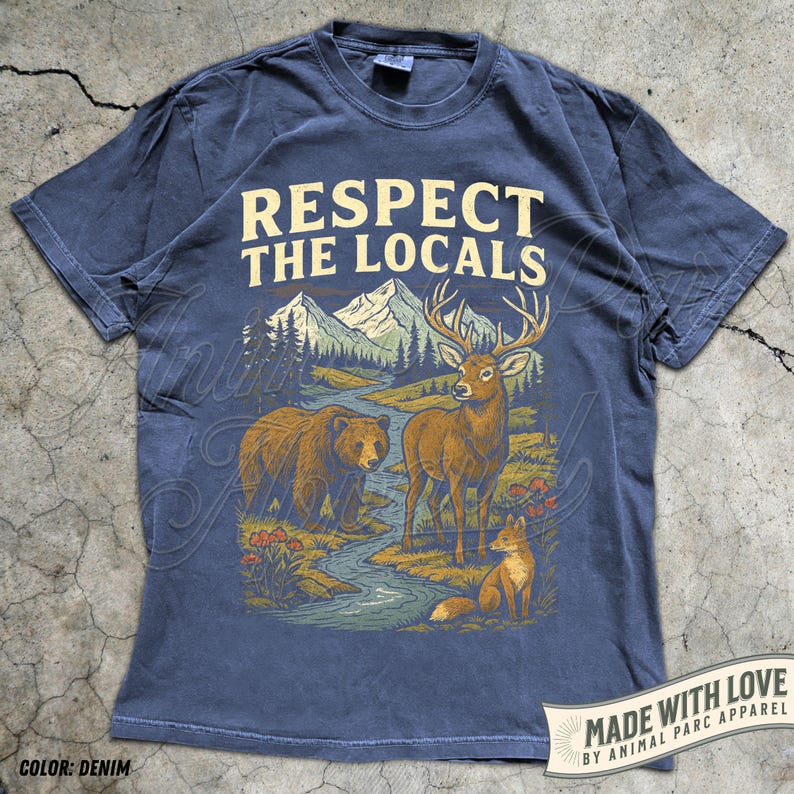 Respect the Locals Wildlife Shirt, Bear Deer Fox Nature Graphic Tee, Mountain Hiking Camping Outdoorsy Vintage Animal Lover Gift T-Shirt Denim