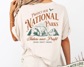 Protect Our National Parks T Shirt Outdoor Graphic Tee Gift Nature Lover Vintage Outdoor Backprint Shirt Adventure Camping Tee Gift Camper