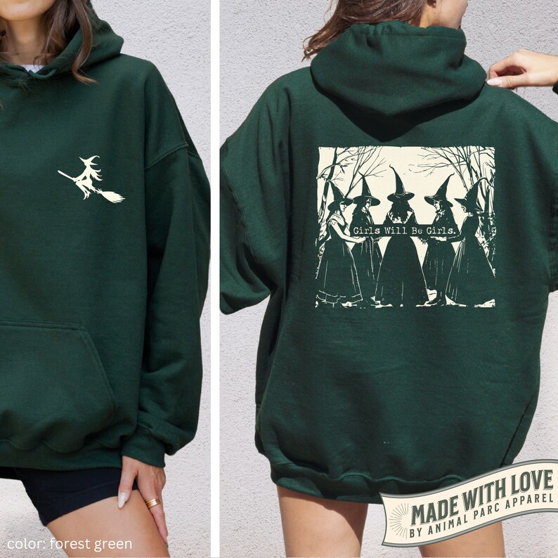 Witch Hoodie Girls Will Be Girls, Halloween Witch Sweater Gift Witchy Hoodie, Witchful Sweatshirt Salem Spooky Season Womens Hoodie Gift Forest Green